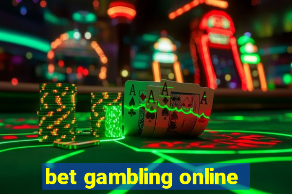 bet gambling online