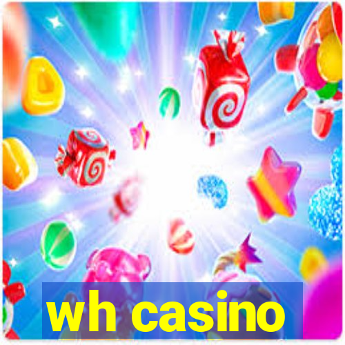 wh casino