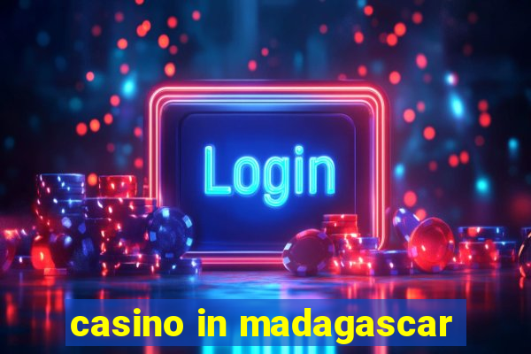 casino in madagascar