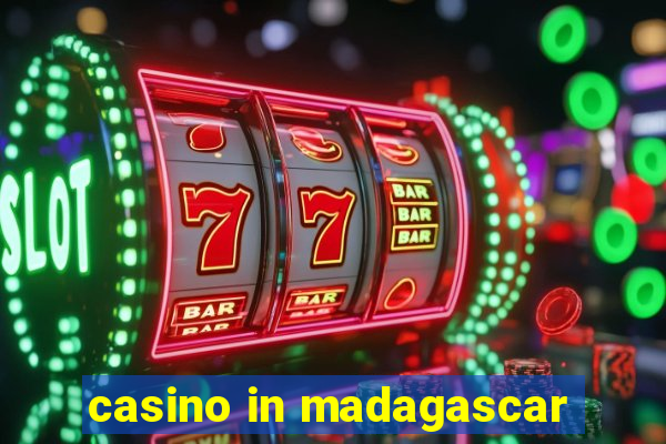 casino in madagascar