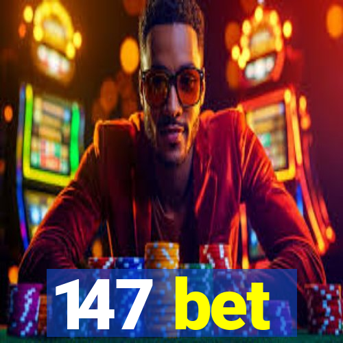 147 bet