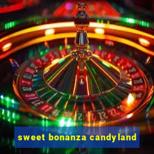 sweet bonanza candyland