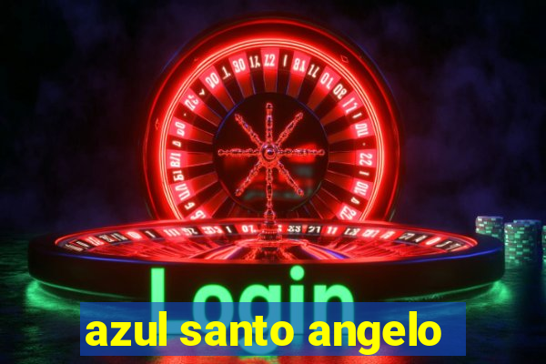 azul santo angelo