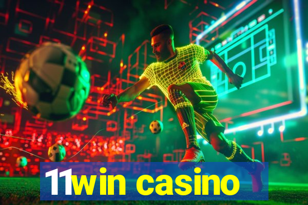 11win casino