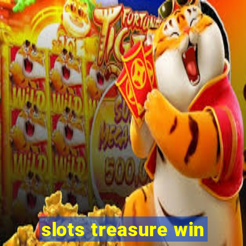 slots treasure win