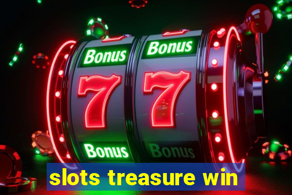 slots treasure win