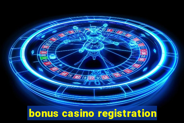 bonus casino registration