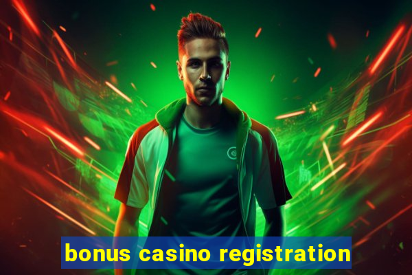 bonus casino registration