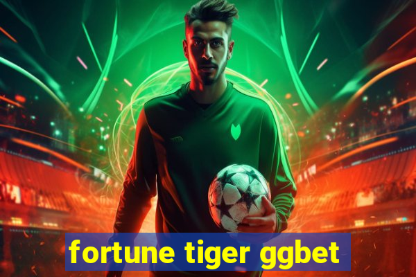 fortune tiger ggbet