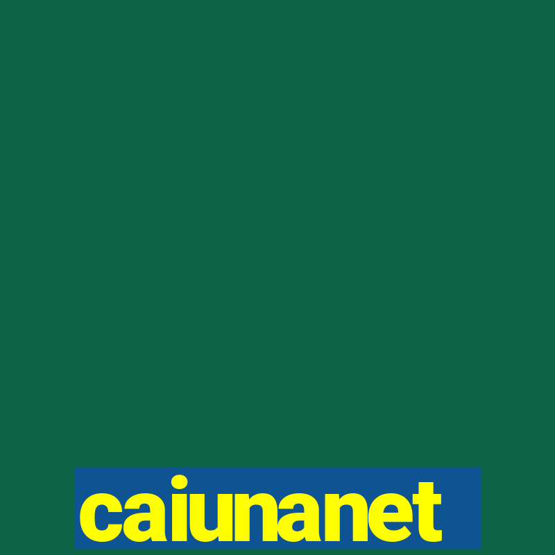 caiunanet