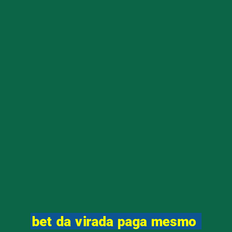 bet da virada paga mesmo