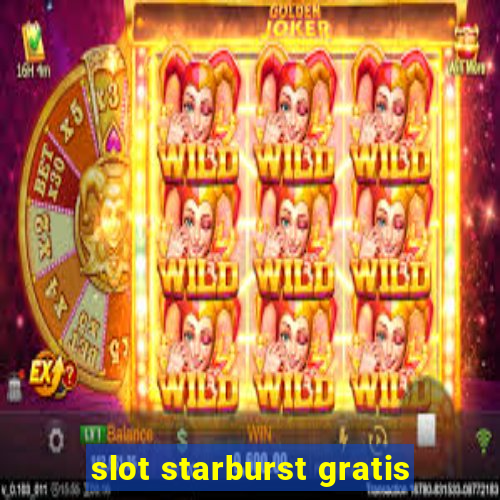 slot starburst gratis