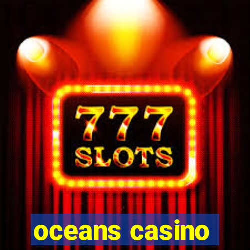 oceans casino