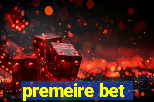 premeire bet