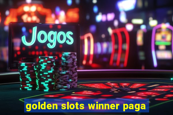 golden slots winner paga