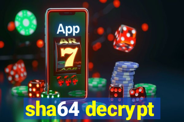 sha64 decrypt