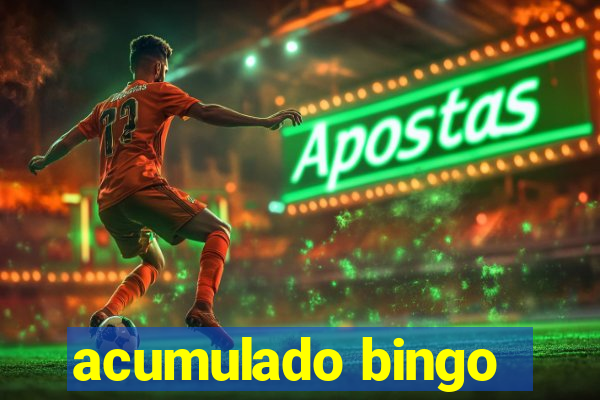 acumulado bingo