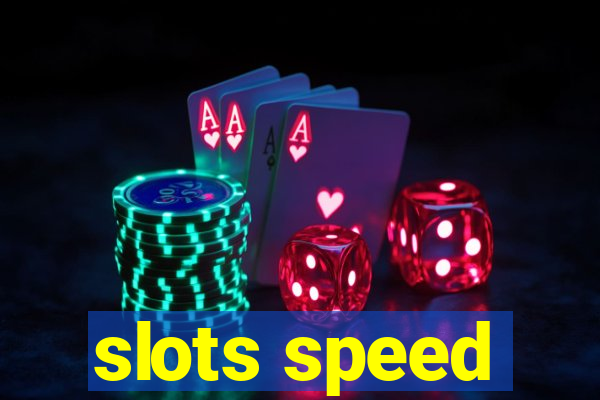 slots speed