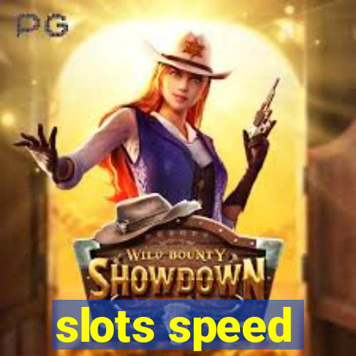 slots speed