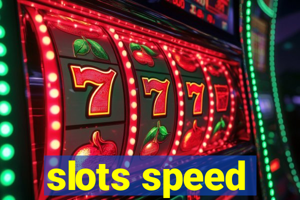 slots speed