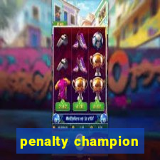 penalty champion