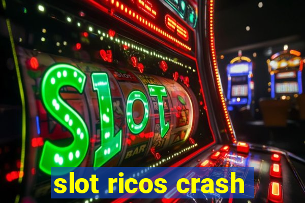 slot ricos crash