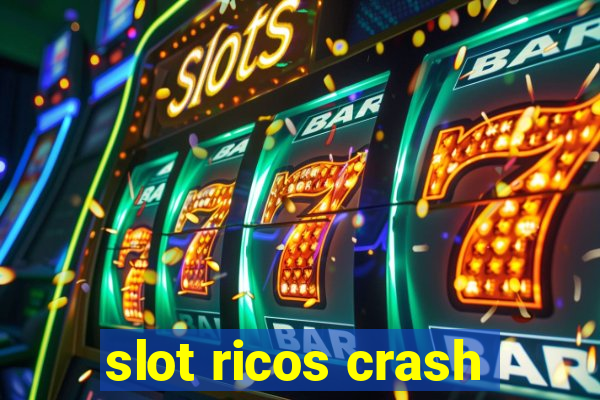 slot ricos crash