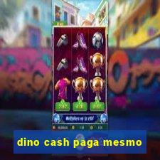 dino cash paga mesmo