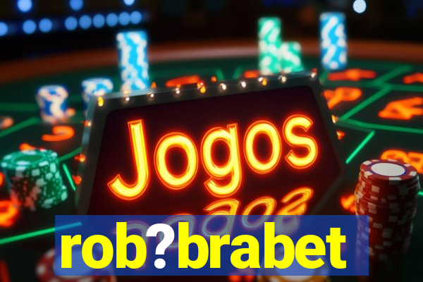 rob?brabet