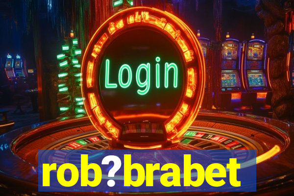 rob?brabet