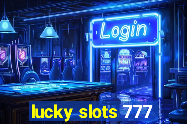 lucky slots 777