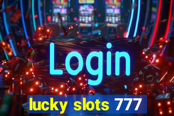 lucky slots 777