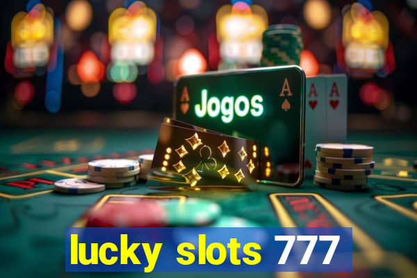 lucky slots 777