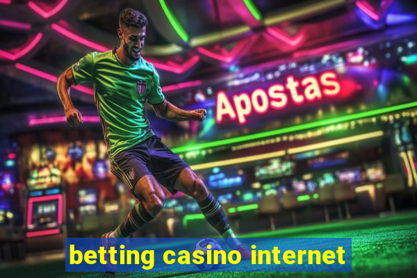 betting casino internet