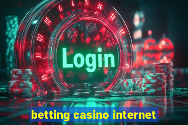 betting casino internet