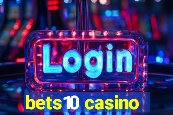 bets10 casino