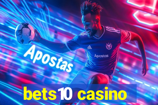 bets10 casino