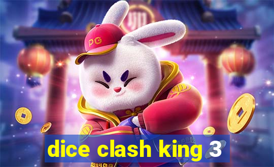 dice clash king 3