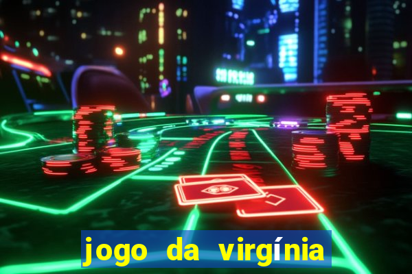 jogo da virgínia esporte da sorte