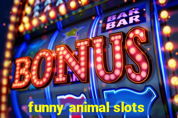 funny animal slots