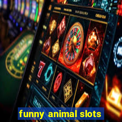 funny animal slots