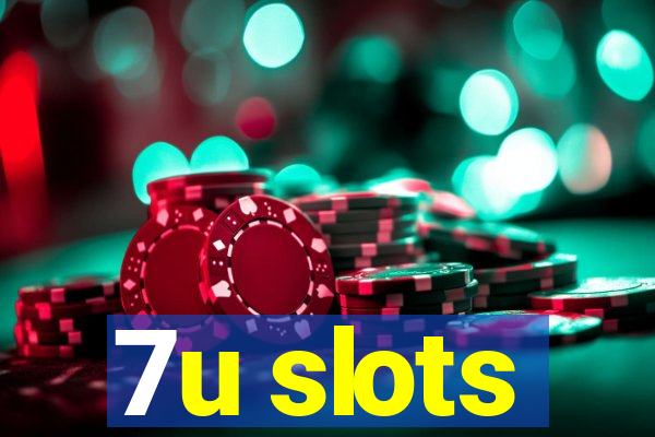 7u slots