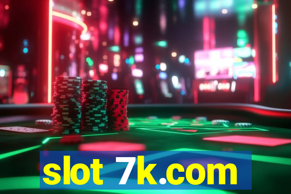 slot 7k.com