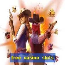 free casino slots games free