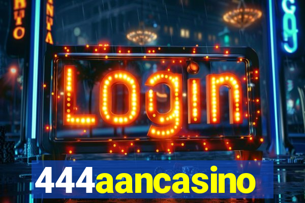 444aancasino