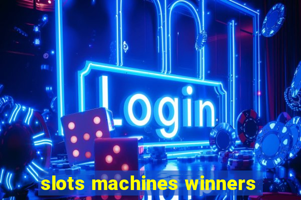 slots machines winners