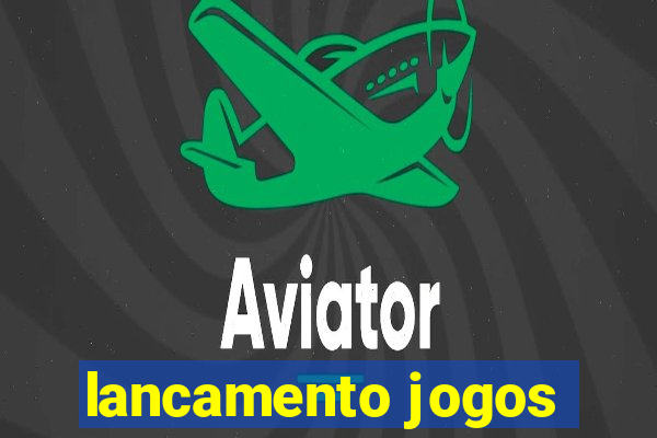 lancamento jogos