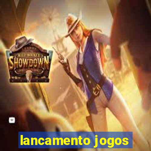 lancamento jogos