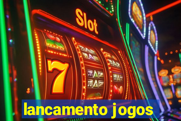 lancamento jogos