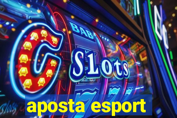 aposta esport